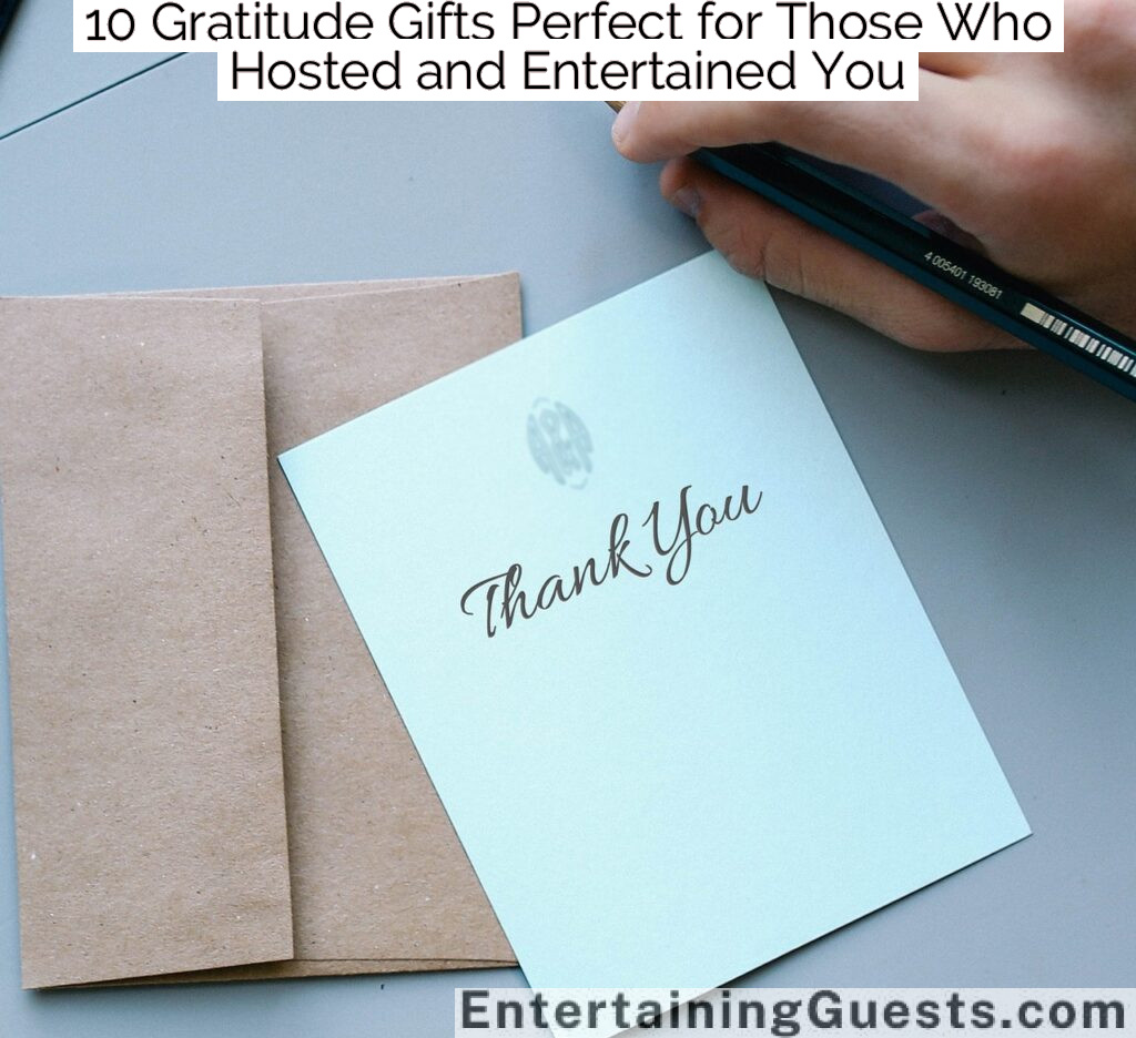 10 Gratitude Gifts Perfect for Those Who Hosted and Entertained You