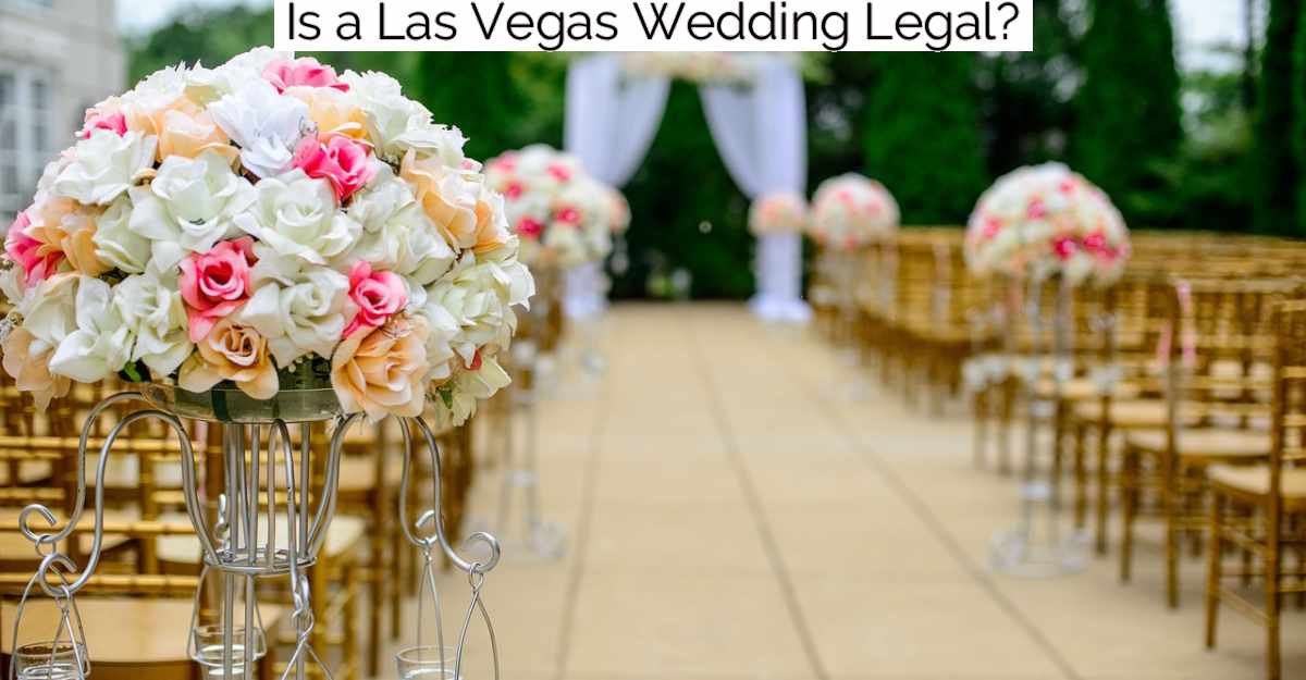 Is a Las Vegas Wedding Legal?