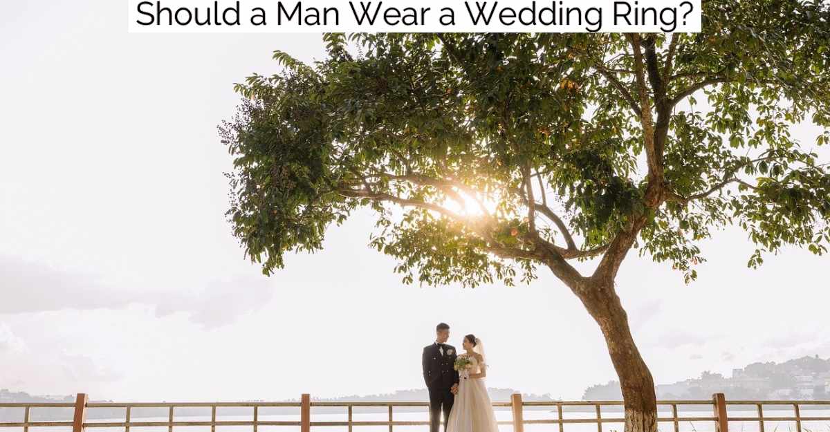 Should a Man Wear a Wedding Ring?