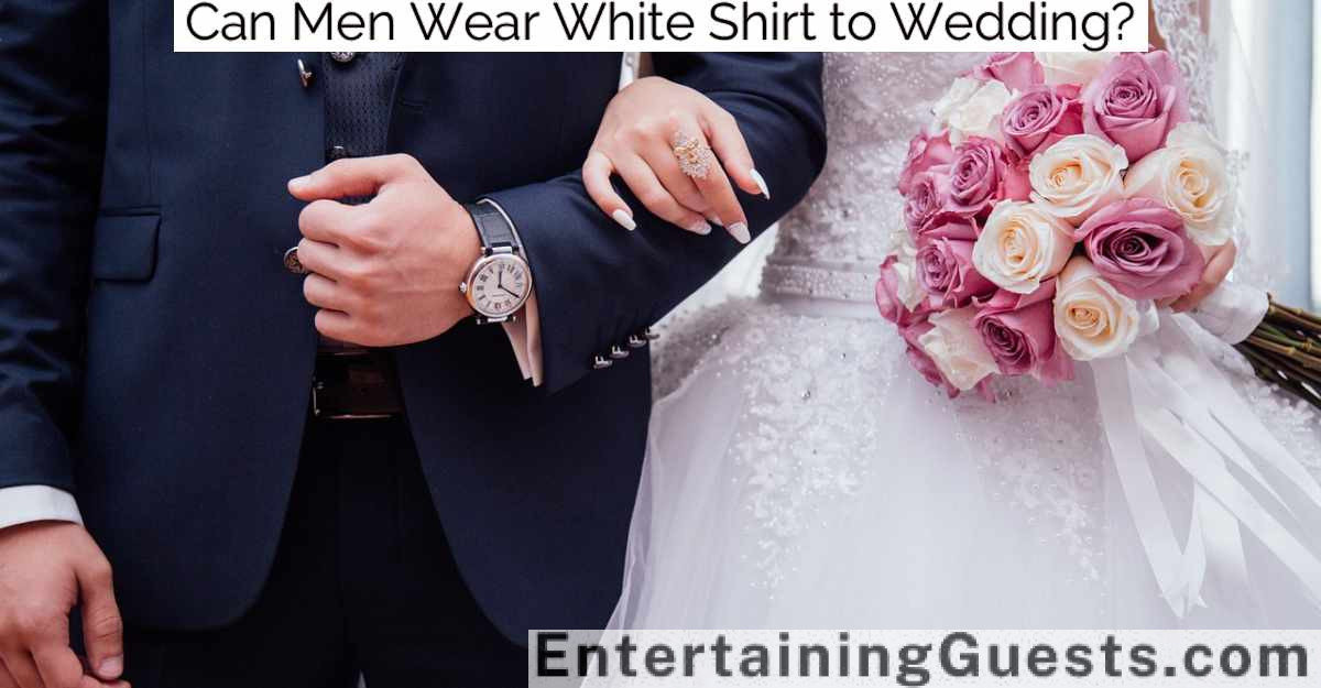 Can Men Wear White Shirt to Wedding?