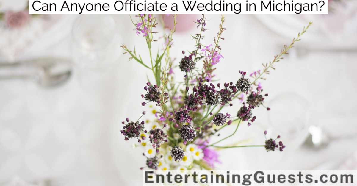 Can Anyone Officiate a Wedding in Michigan?