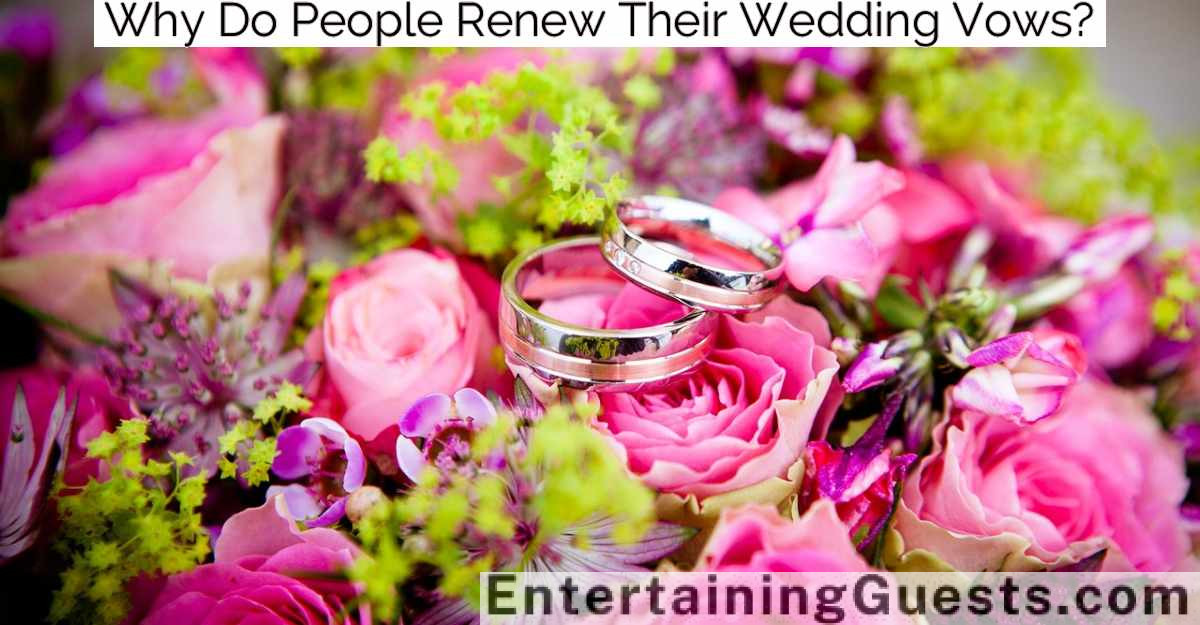 Why Do People Renew Their Wedding Vows?