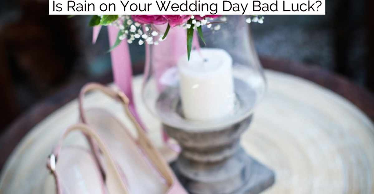 Is Rain on Your Wedding Day Bad Luck?