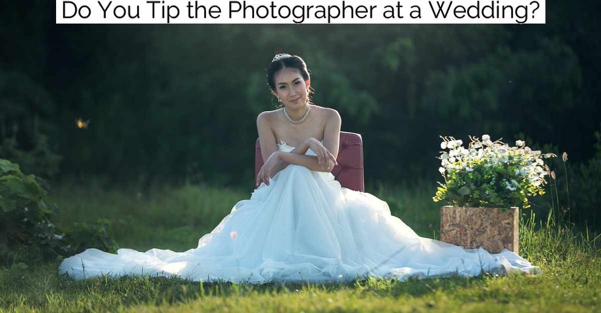 Do You Tip the Photographer at a Wedding?