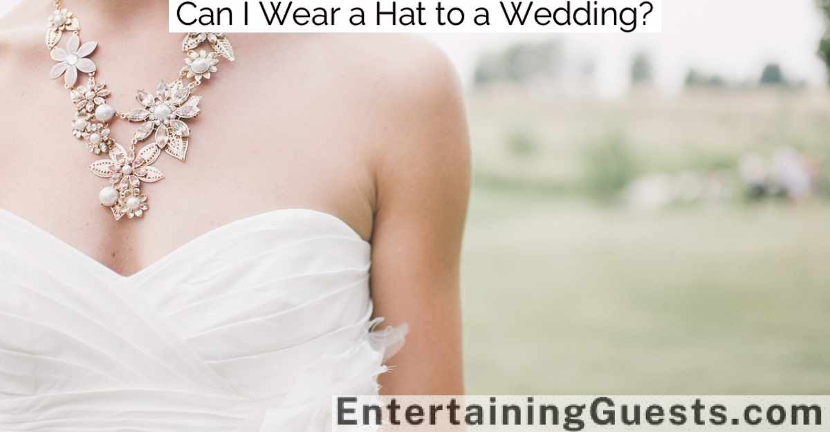 Can I Wear a Hat to a Wedding?