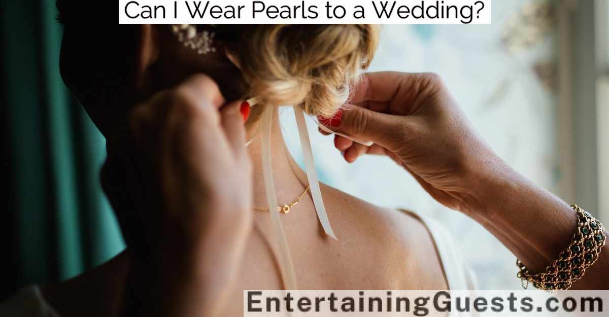 Can I Wear Pearls to a Wedding?