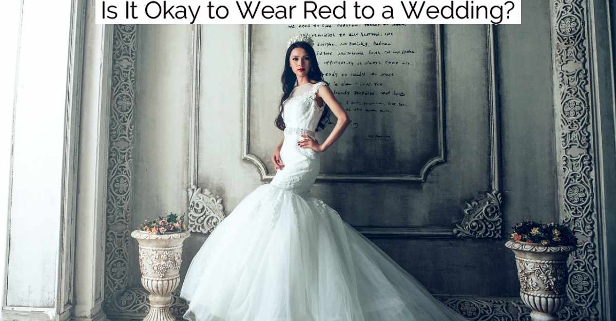 Is It Okay to Wear Red to a Wedding?