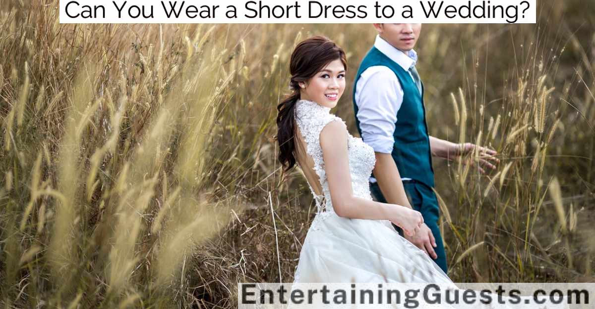 Can You Wear a Short Dress to a Wedding?