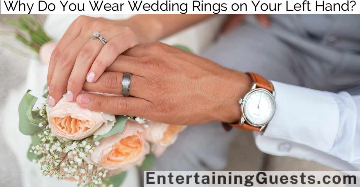 Why Do You Wear Wedding Rings on Your Left Hand?