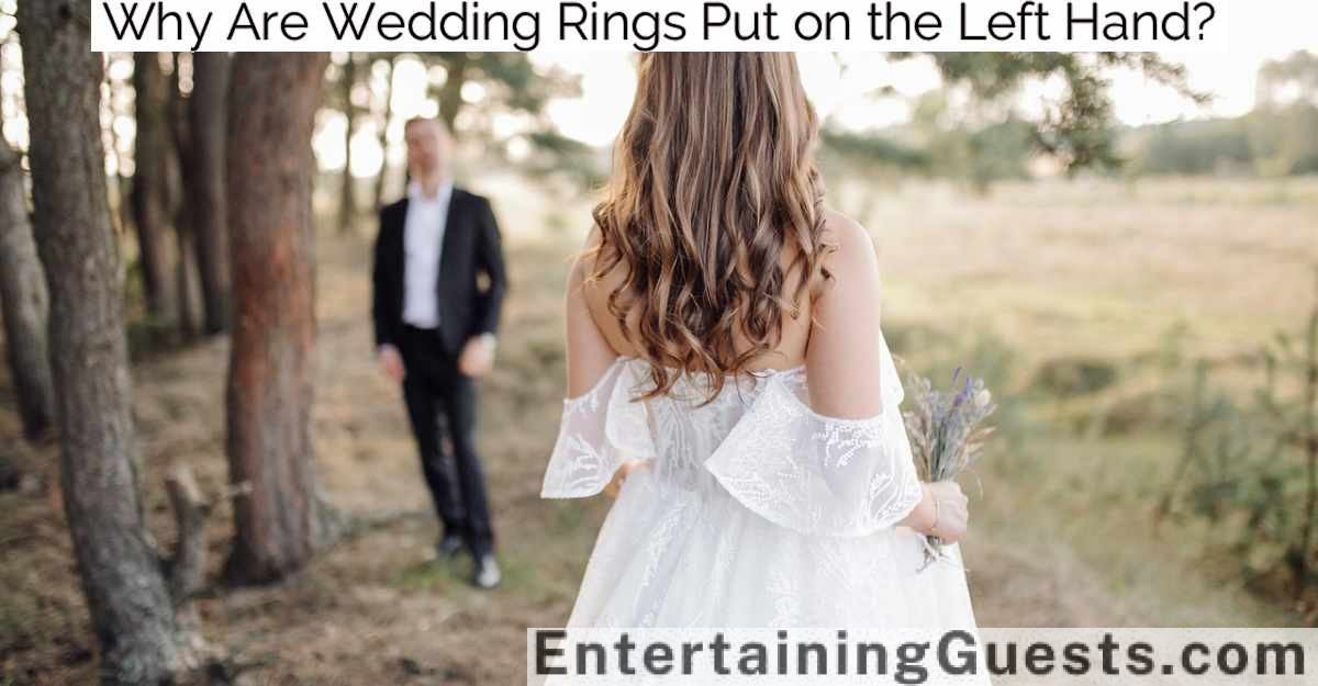 Why Are Wedding Rings Put on the Left Hand?