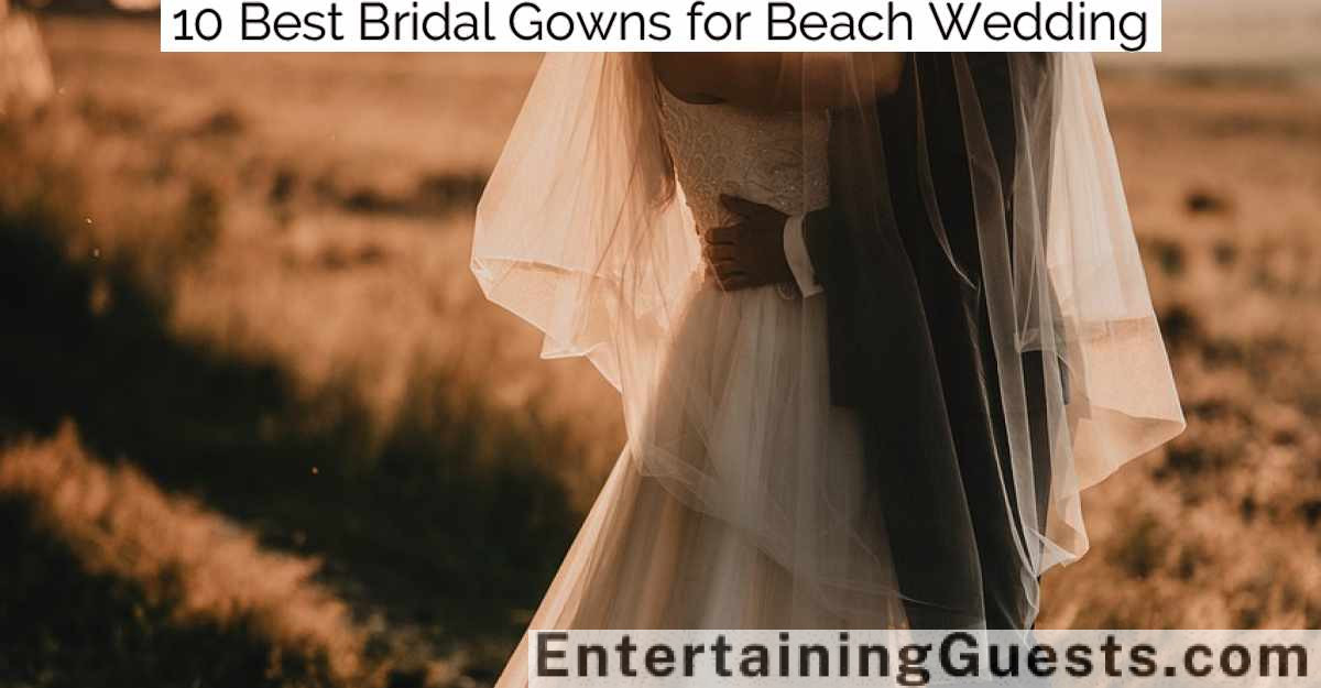 10 Best Bridal Gowns for Beach Wedding