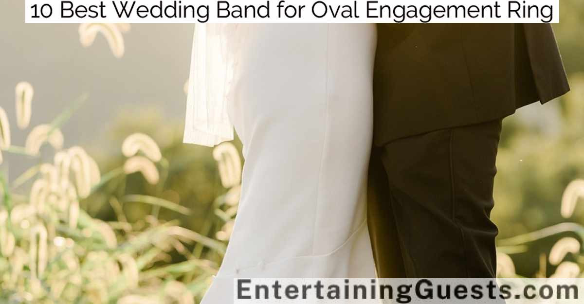 10 Best Wedding Band for Oval Engagement Ring