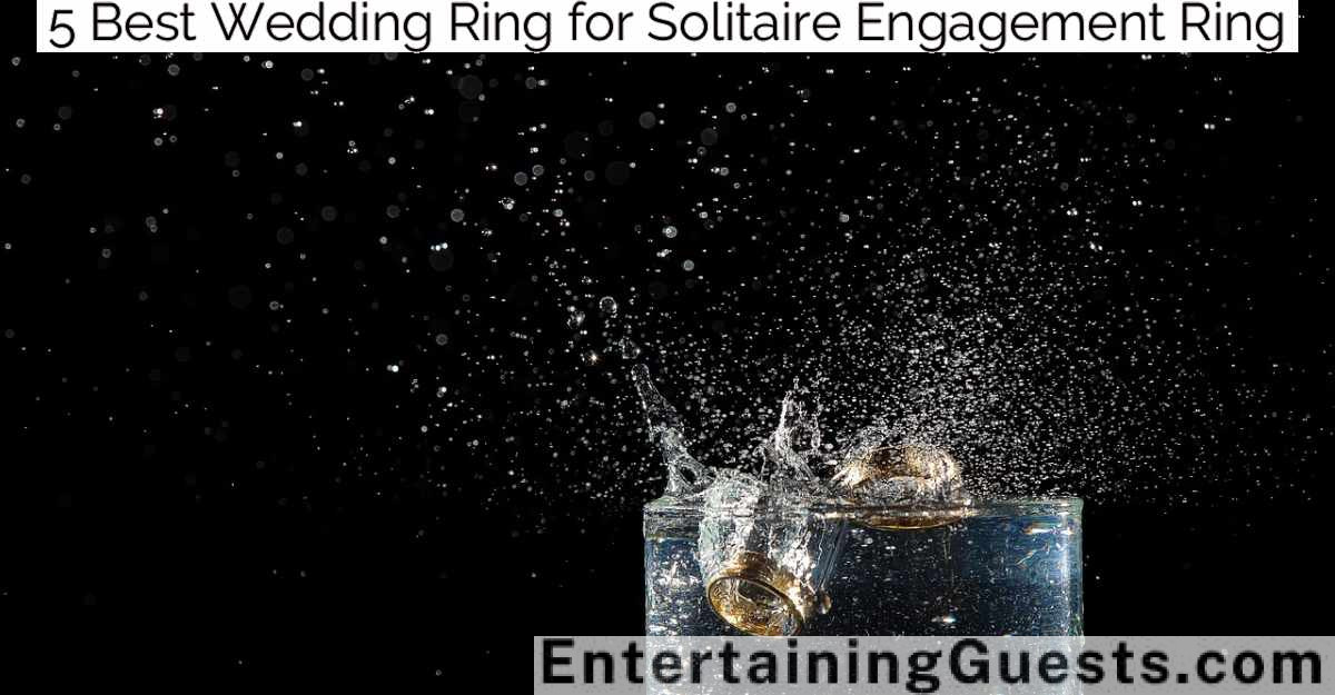 5 Best Wedding Ring for Solitaire Engagement Ring